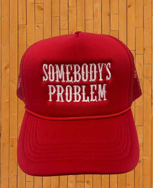 Somebody's Problem Red Embroidered Trucker Hat